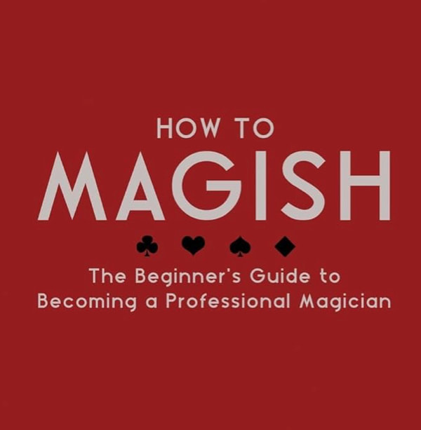 (image for) Michael O' Brien - How to Magish; The Beginner's Guide to Becoming a Professional Magician Audio Book (Video+PDF+Audio)