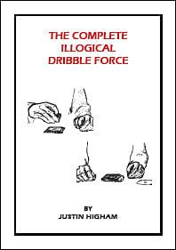 (image for) Justin Higham - The Complete Illogical Dribble Force