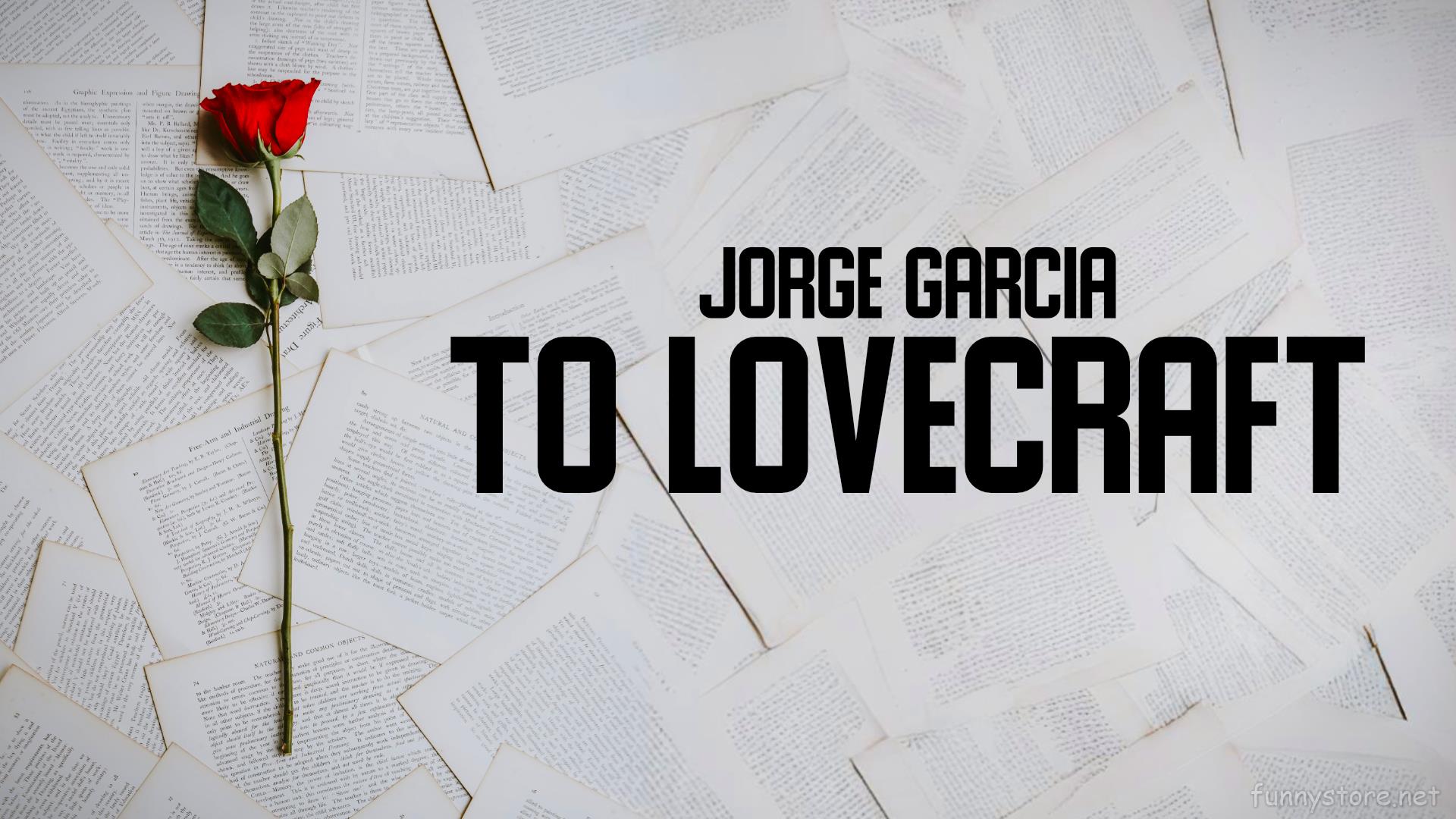 (image for) Jorge Garcia - To Lovecraft