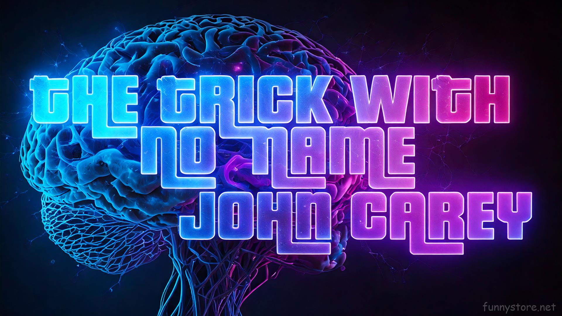 (image for) John Carey - The Trick with No Name