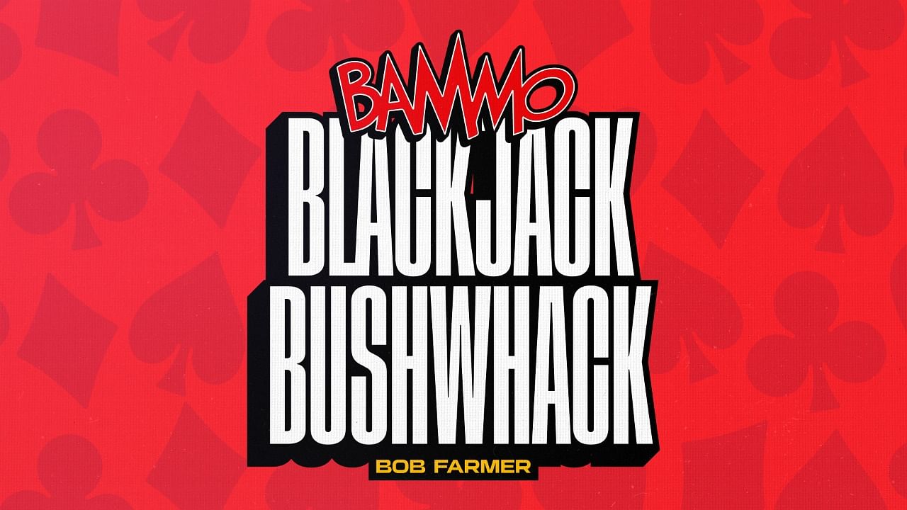 (image for) Bob Farmer - Bammo Blackjack Bushwhack (Video+PDF)