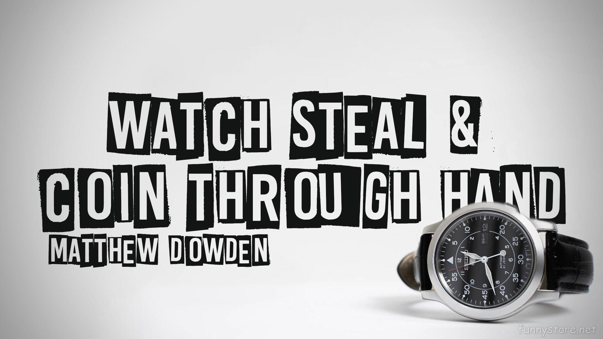 (image for) Matthew Dowden - Watch Steal and Coin Through Hand