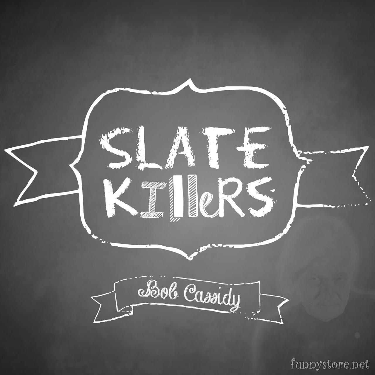 (image for) Bob Cassidy - Slate Killers