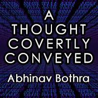 (image for) Abhinav Bothra - A Thought Covertly Conveyed