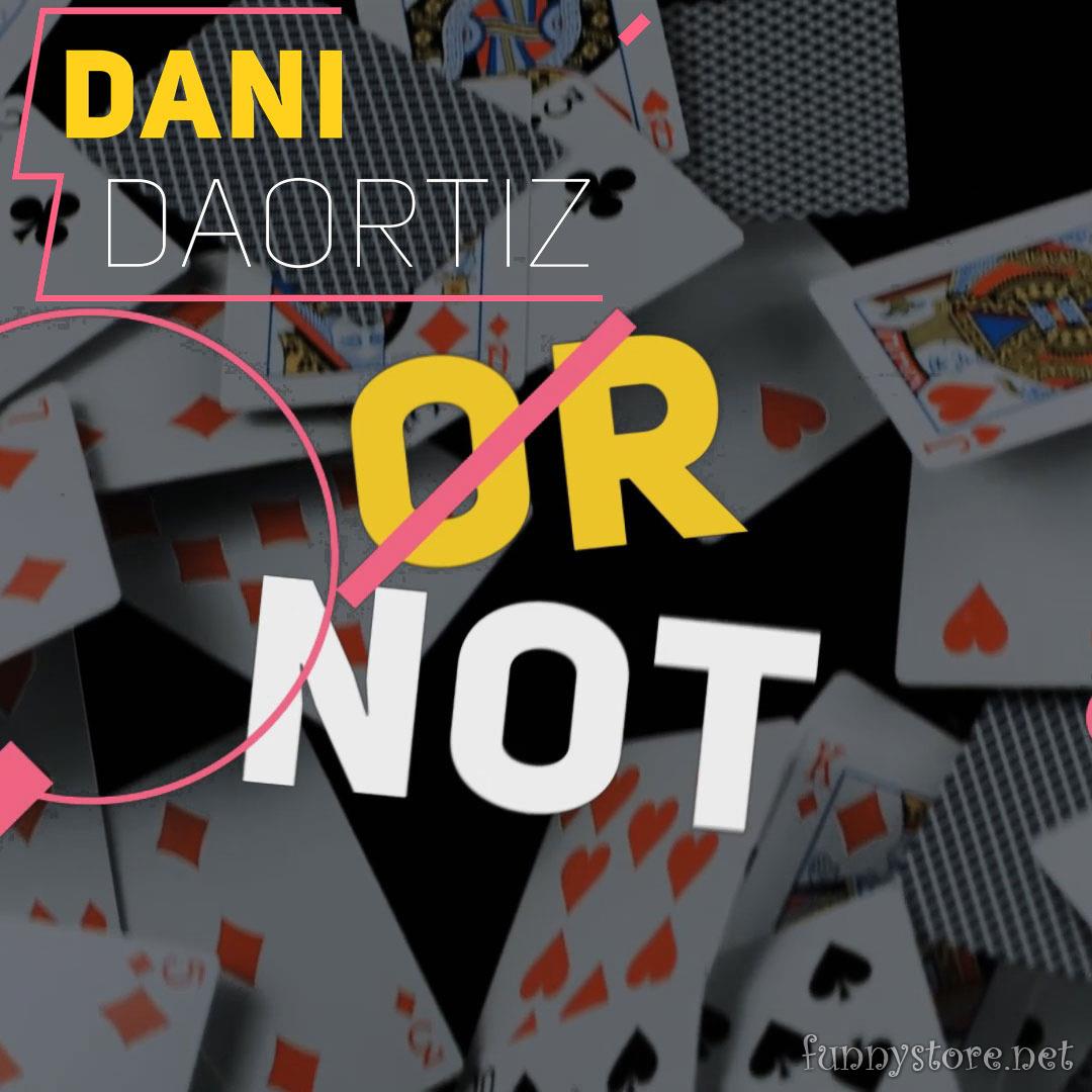 (image for) Dani DaOrtiz - Or Not