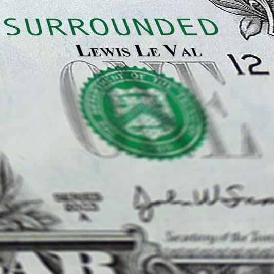 (image for) Lewis Le Val - Surrounded