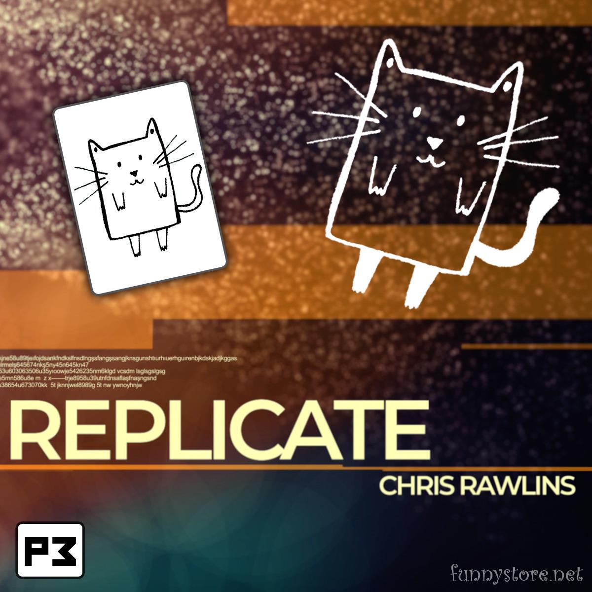 (image for) Chris Rawlins - REPLICATE
