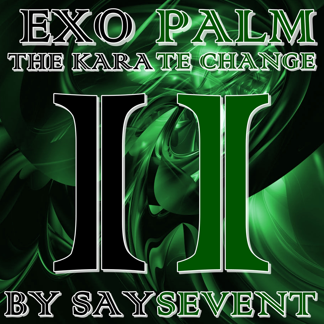(image for) SaysevenT - EXOPALM THE KARATE CHANGE