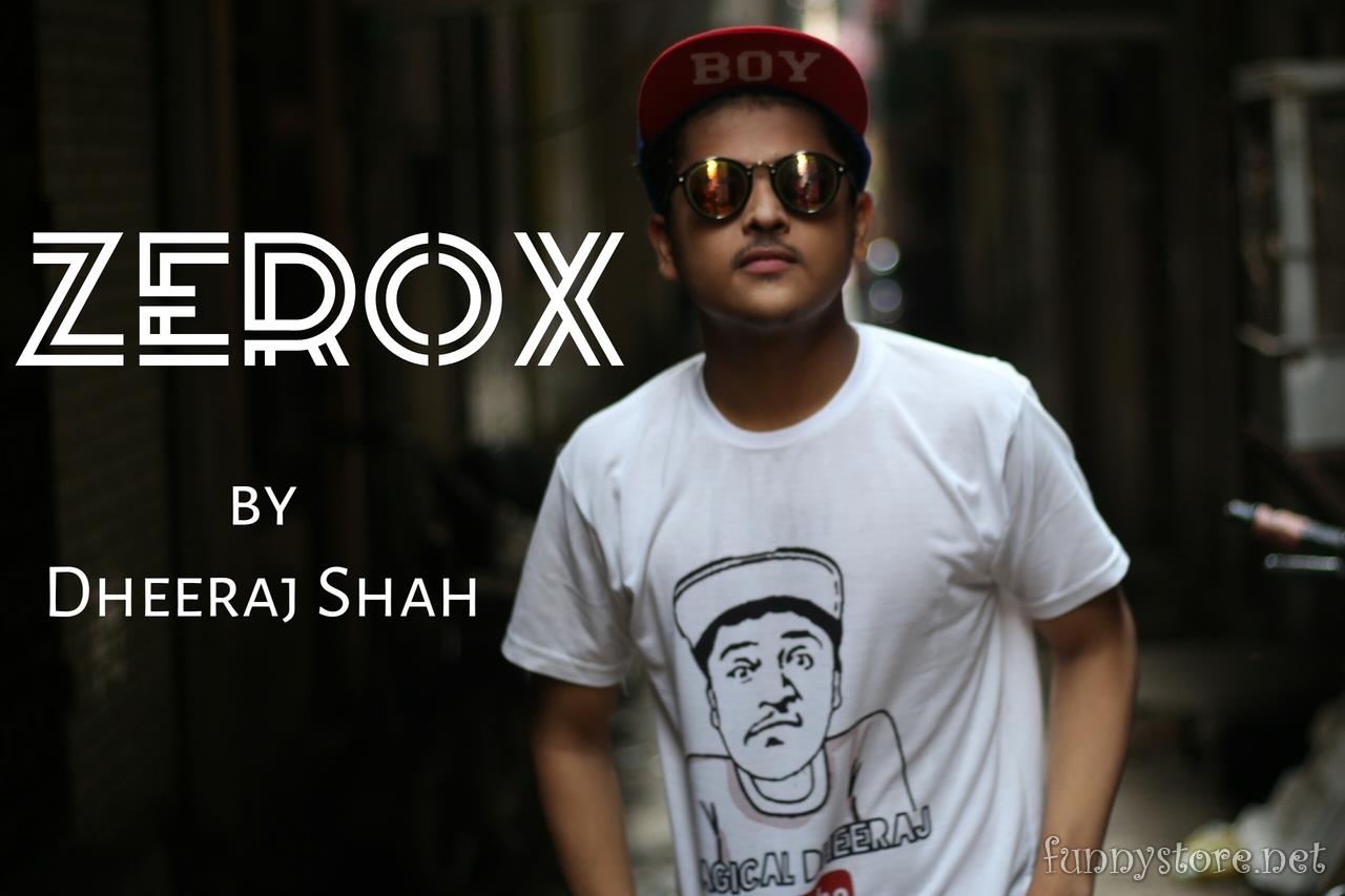(image for) Dheeraj Shah - ZeroX