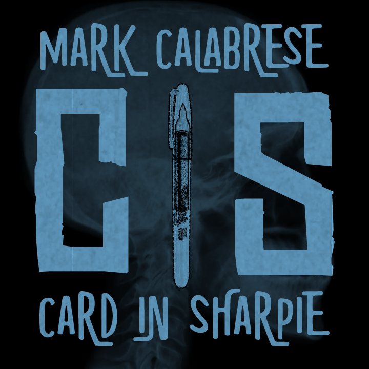 (image for) Mark Calabrese - C.I.S. (Card in Sharpie)