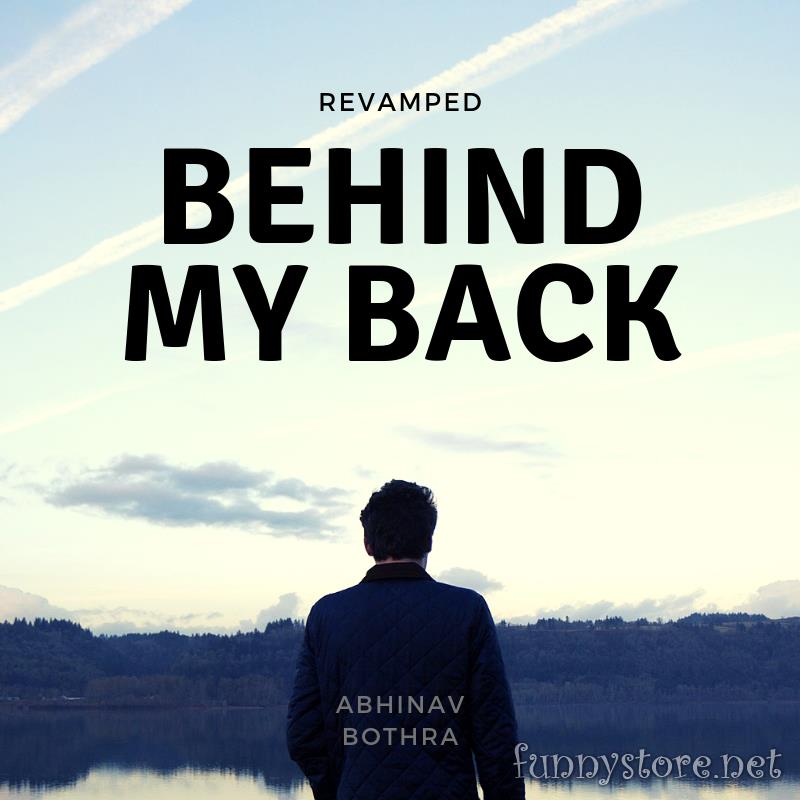 (image for) Abhinav Bothra - Behind My Back REVAMPED (Video+PDF)