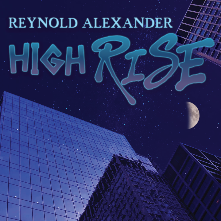 (image for) Reynold Alexander - High Rise