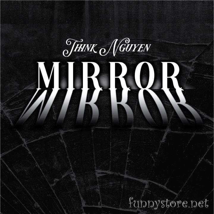 (image for) Think Nguyen - Mirror Mirror
