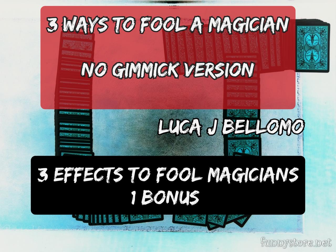 (image for) Luca J Bellomo - 3 Ways to Fool a Magician