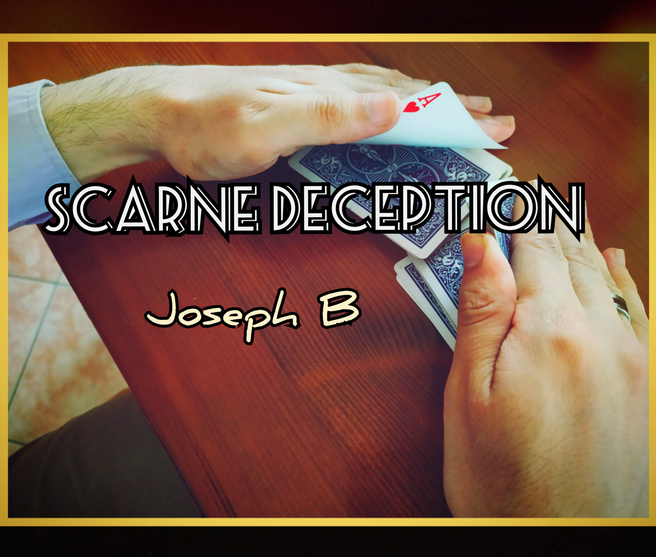 (image for) Joseph B - SCARNE DECEPTION ACES