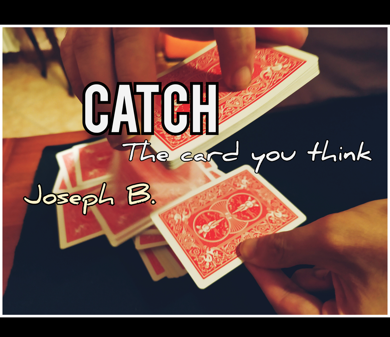 (image for) Joseph B - CATCH (I Catch The Card You Think)