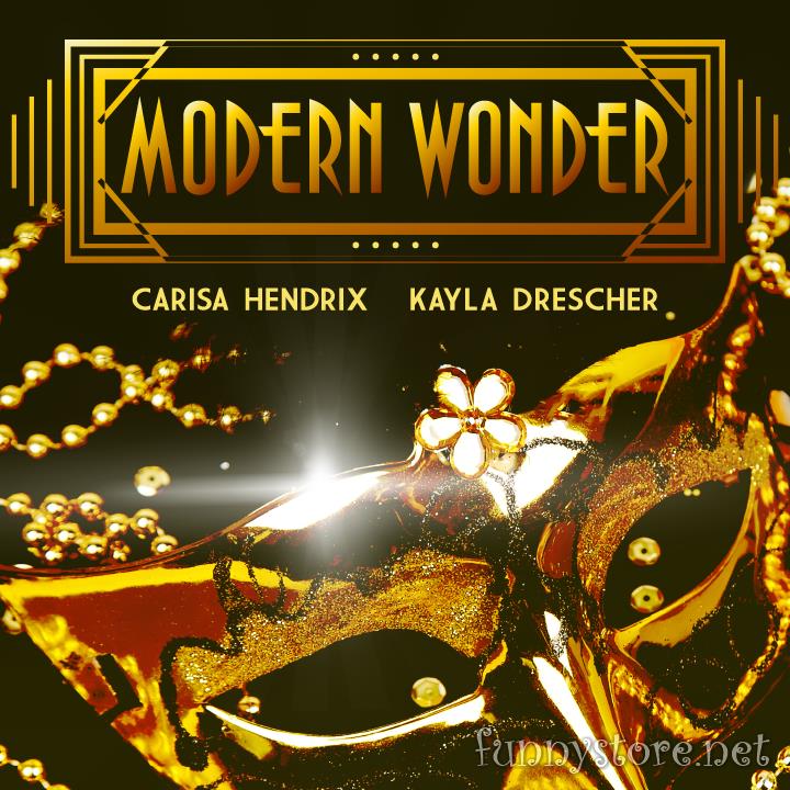 (image for) Carisa Hendrix and Kayla Drescher - Modern Wonder