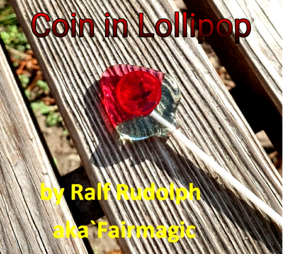 (image for) Ralf Rudolph aka'Fairmagic - Coin in Lollipop