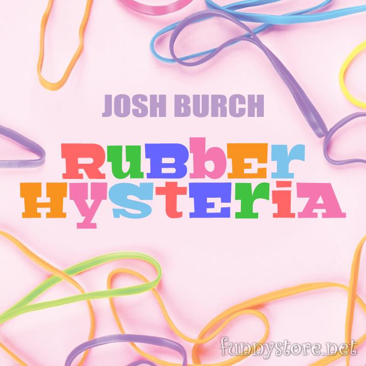 (image for) Josh Burch - Rubber Band Hysteria
