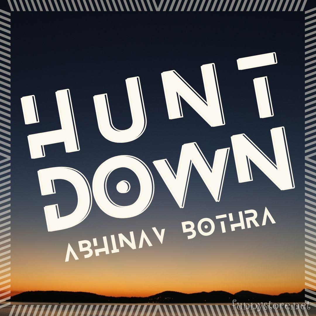 (image for) Abhinav Bothra - Hunt Down