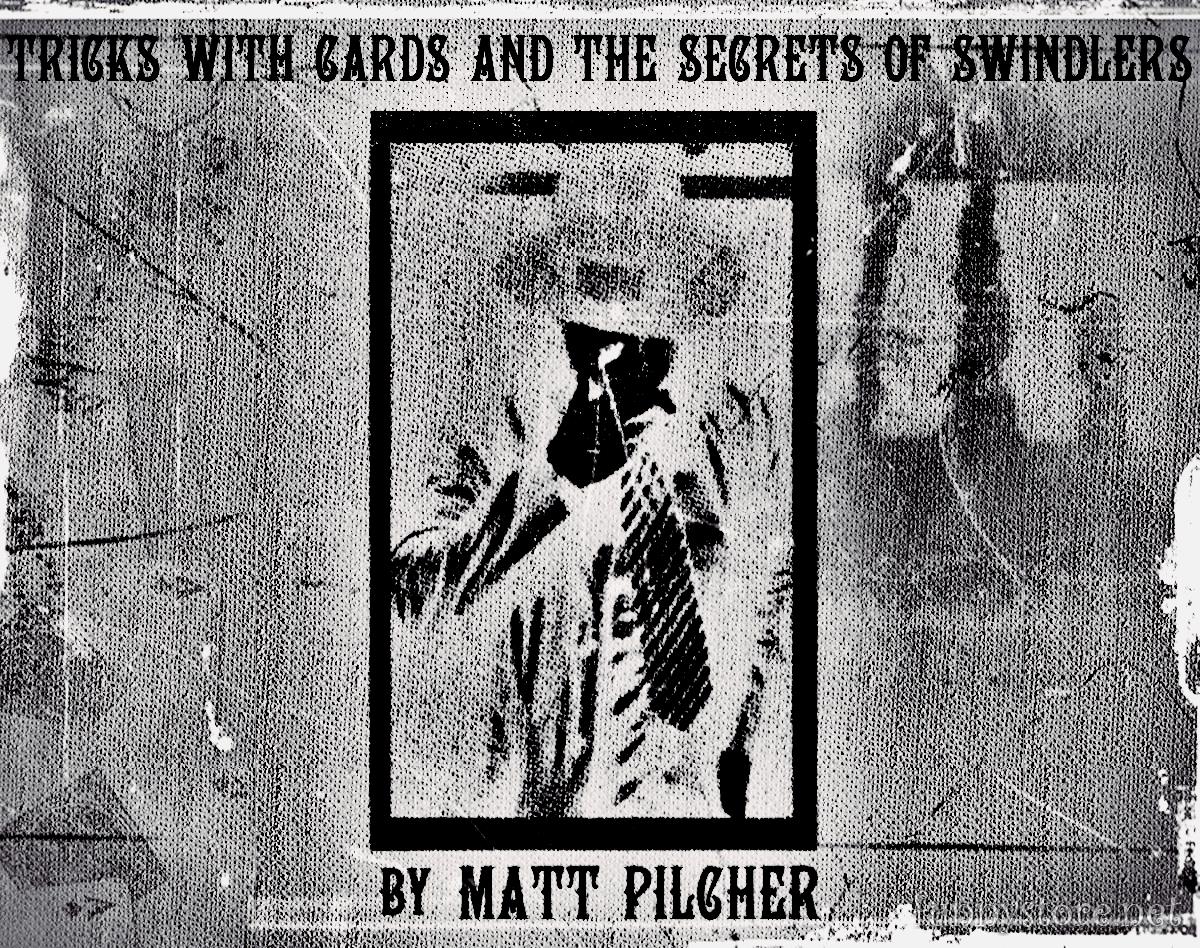 (image for) Matt Pilcher - Tricks With Cards & The Secrets Of Swindlers