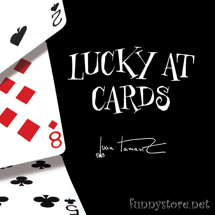 (image for) Juan Tamariz - Lucky at Cards (presented by Dan Harlan)