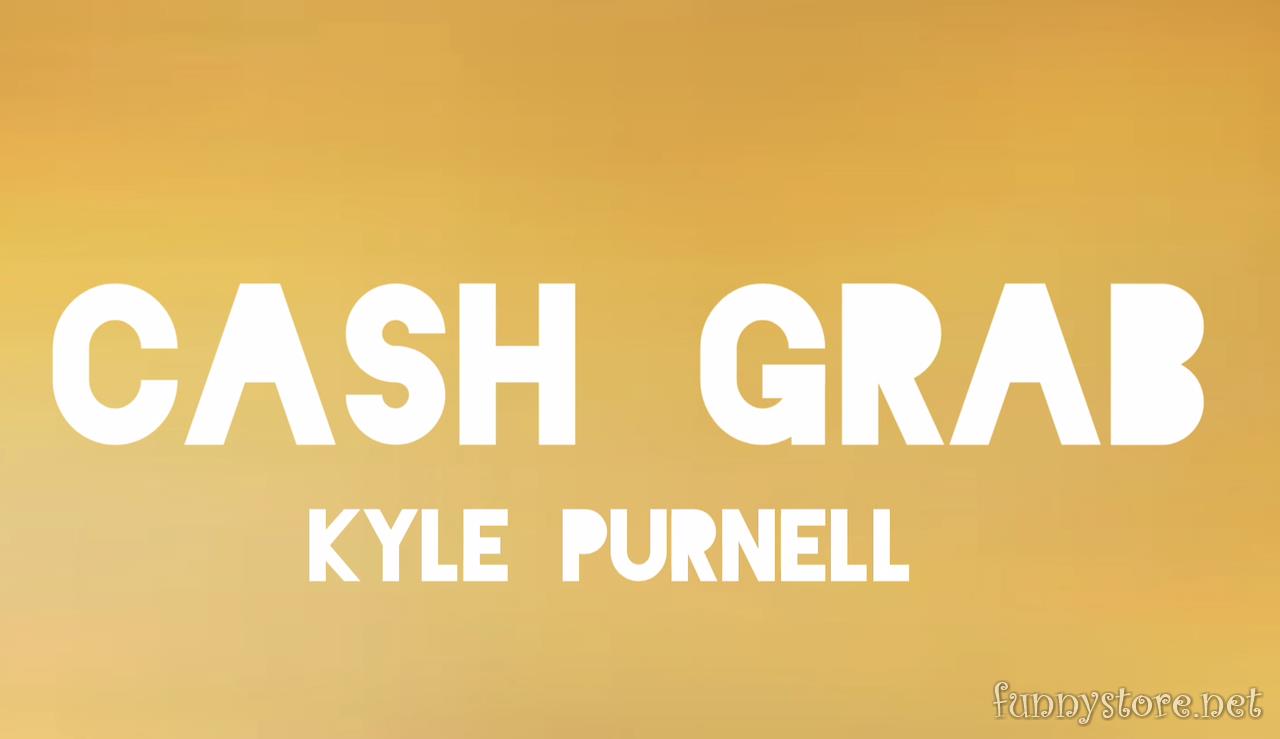 (image for) Kyle Purnell - CASH GRAB