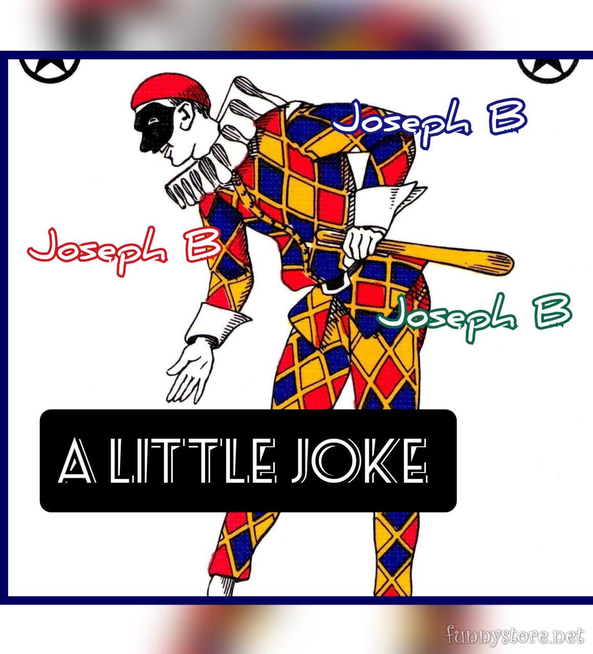 (image for) Joseph B. - A Little Joke