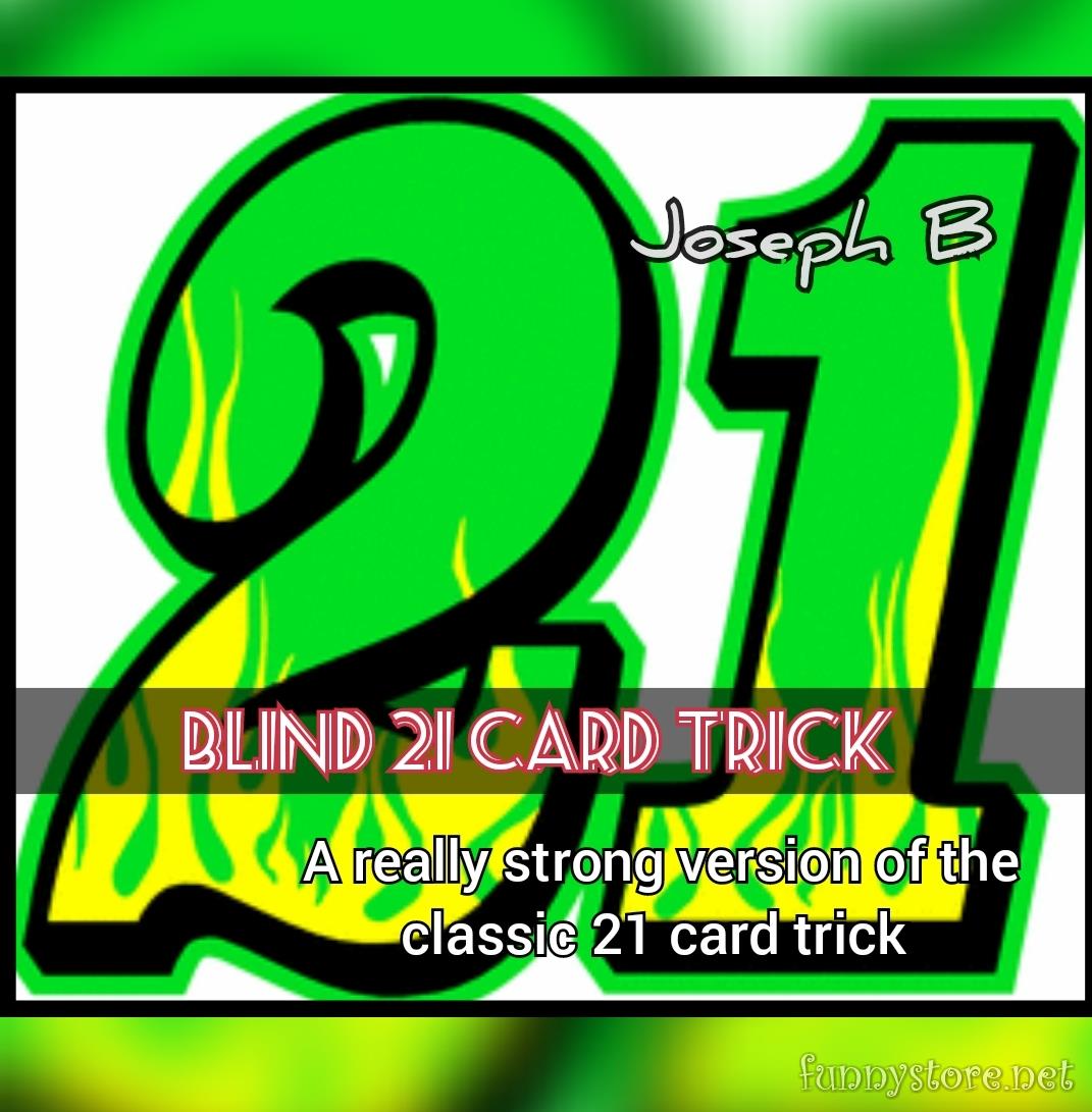 (image for) Joseph B. - TOTALLY BLIND 21 CARD TRICK
