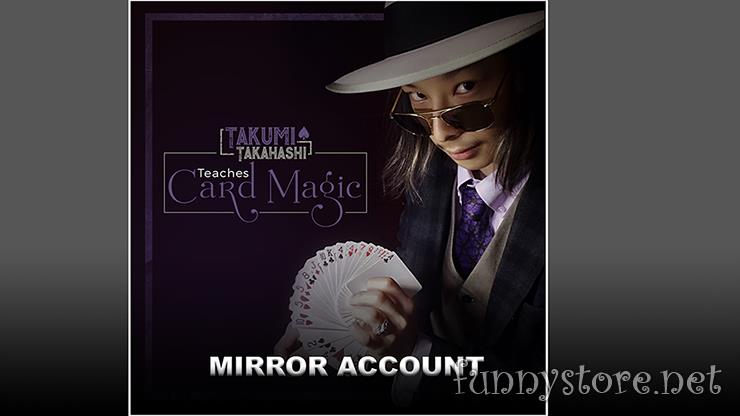 (image for) Takumi Takahashi Teaches Card Magic - Mirror Account