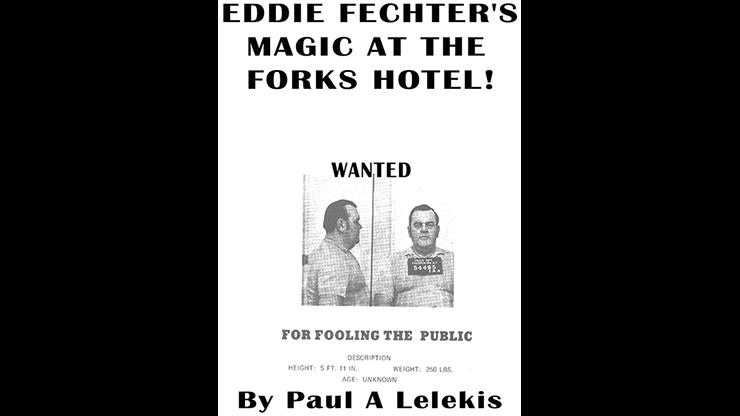 (image for) Paul A. Lelekis - Eddie Fechter's Magic at the Fork's Hotel!