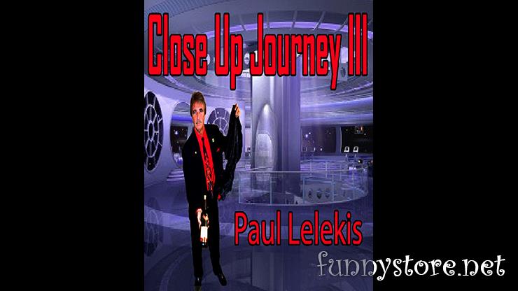 Paul A. Lelekis - Close Up Journey III
