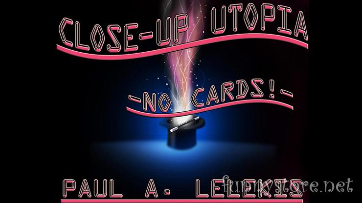 (image for) Paul A. Lelekis - CLOSE-UP UTOPIA