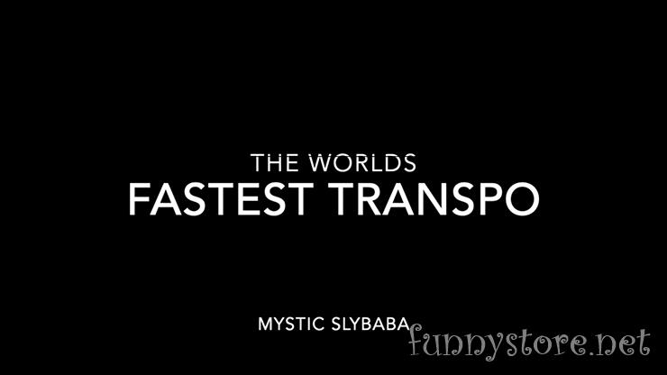 (image for) Mystic Slybaba - World's Fastest Transpo
