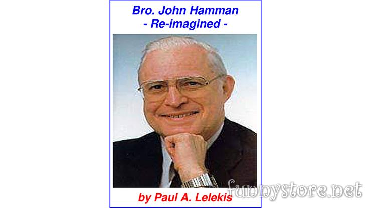 (image for) Paul A. Lelekis - Bro. John Hamman Re-Imagined