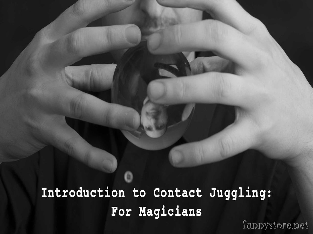 (image for) Steve WIlson - Introduction to Contact Juggling For Magicians