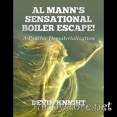 (image for) Devin Knight & Al Mann - Al Mann's Sensational Boiler Escape
