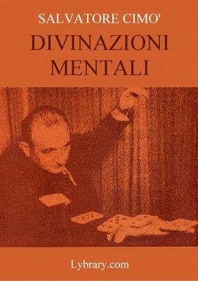 Salvatore Cimo - Enciclopedia dell'Illusionismo vol. II: Divinazioni Mentali (italiano) (image for) Salvatore Cimo - Enciclopedia dell'Illusionismo vol. II: Divinazioni Mentali (italiano)