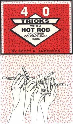 (image for) Scott K. Anderson - 40 Tricks with a Hot Rod