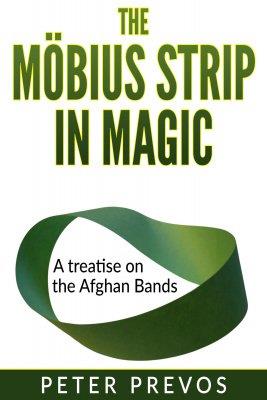 (image for) Peter Prevos - The Möbius Strip in Magic: A treatise on the Afghan Bands