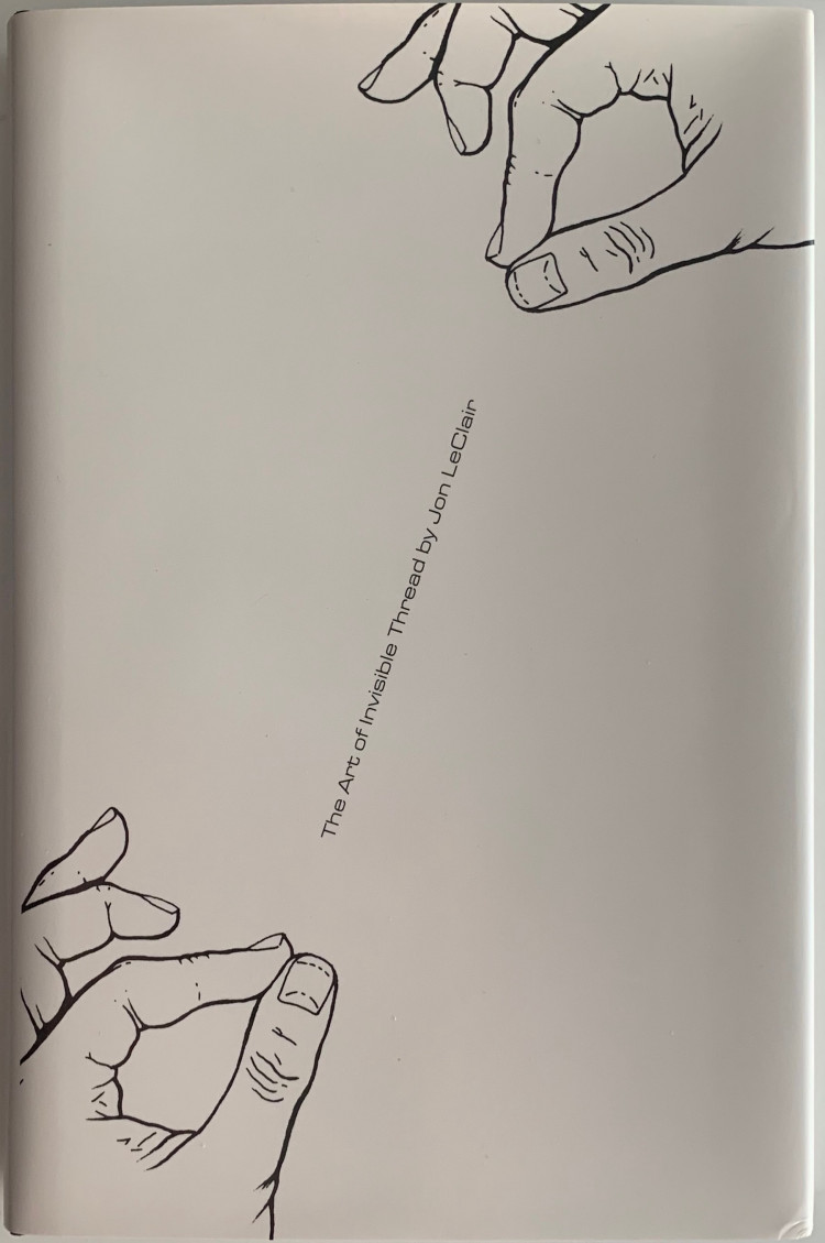 Jon LeClair - The Art of Invisible Thread