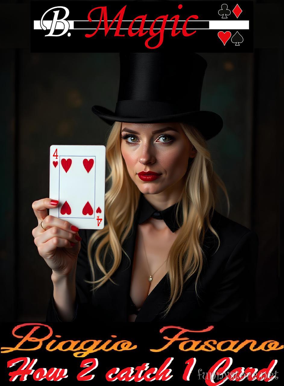 Biagio Fasano (B. Magic) - How 2 Catch 1 Card (image for) Biagio Fasano (B. Magic) - How 2 Catch 1 Card