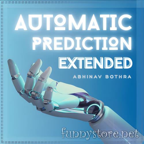 (image for) Abhinav Bothra - Automatic Prediction EXTENDED