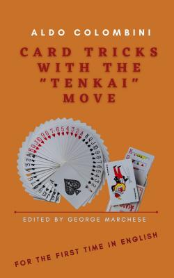(image for) Aldo Colombini - Card Tricks with the Tenkai Move (PDF)