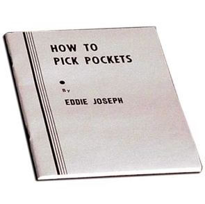 (image for) Eddie Joseph - How to Pick Pockets for Fun and Profit: A Magician's Guide to Pickpocket Magic