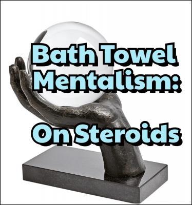 (image for) Unnamed Magician - Bath Towel Mentalism: on steroids