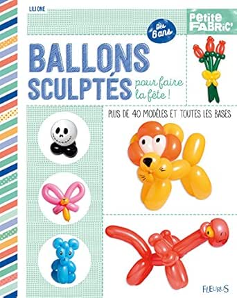 Lili One - Ballons sculptés pour faire la fête (French)