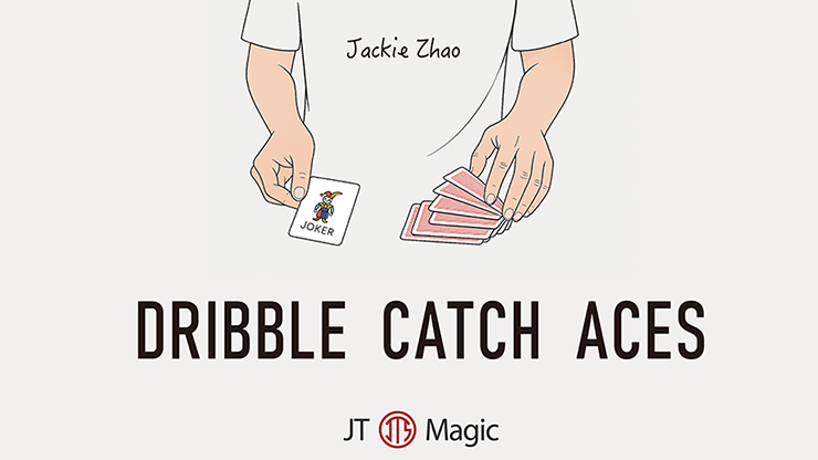 (image for) Jackie Zhao and JT Magic - Dribble Catch Aces