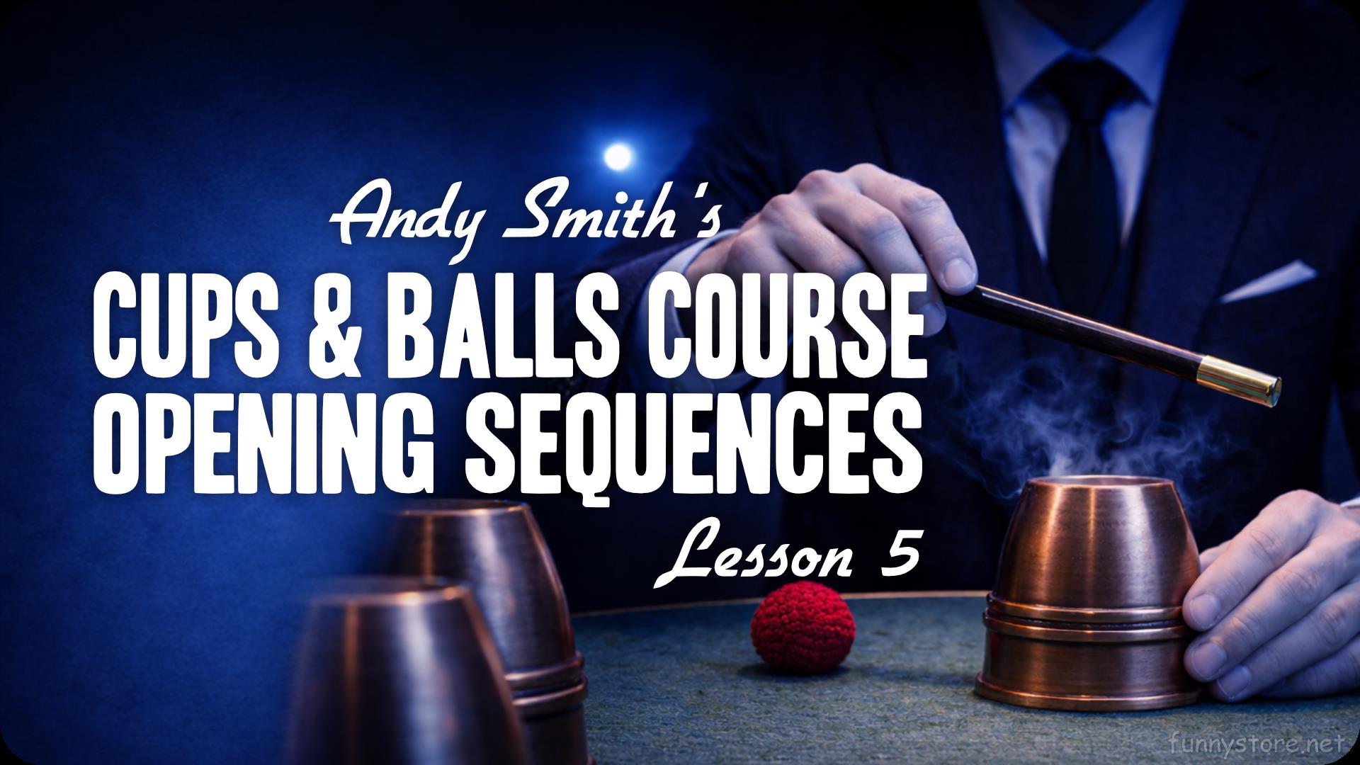 (image for) Andy Smith - Cups and Balls Course Lesson 5