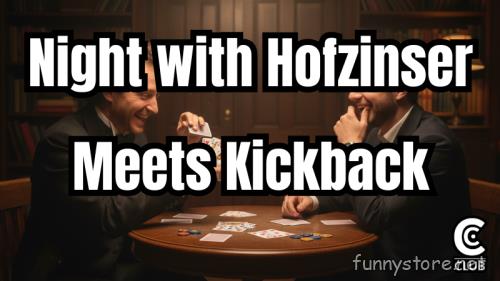 (image for) Conjuror Community Club - Night with Hofzinser Meets Kickback